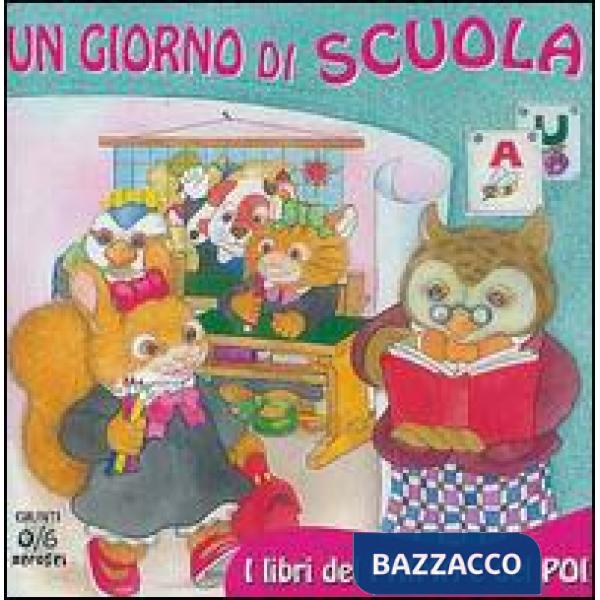 Giorno di scuola. Ediz. illustrata (Un)