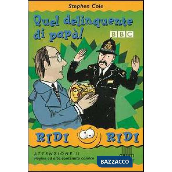 Quel delinquente di papà