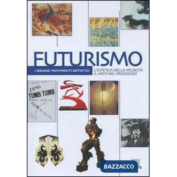 Futurismo. L'estetica della velocità il mito del progresso