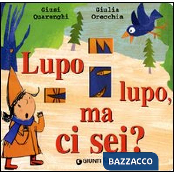 Lupo lupo, ma ci sei?
