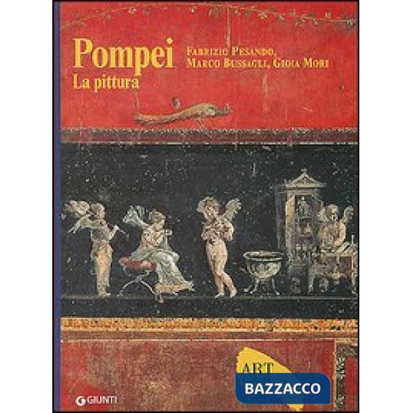 Pompei. La pittura. Ediz. illustrata