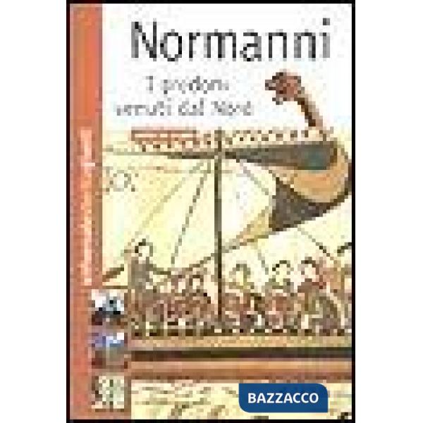 Normanni. I predoni venuti dal nord