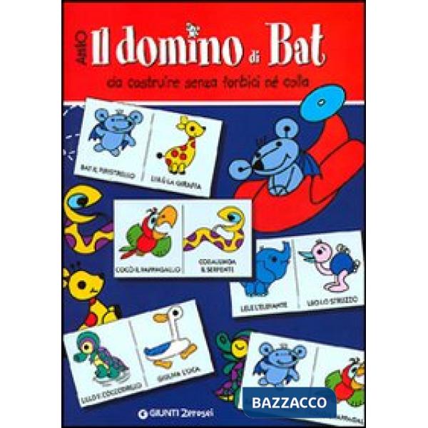 Domino di Bat da costruire senza forbici né colla. Ediz. illustrata (Il)