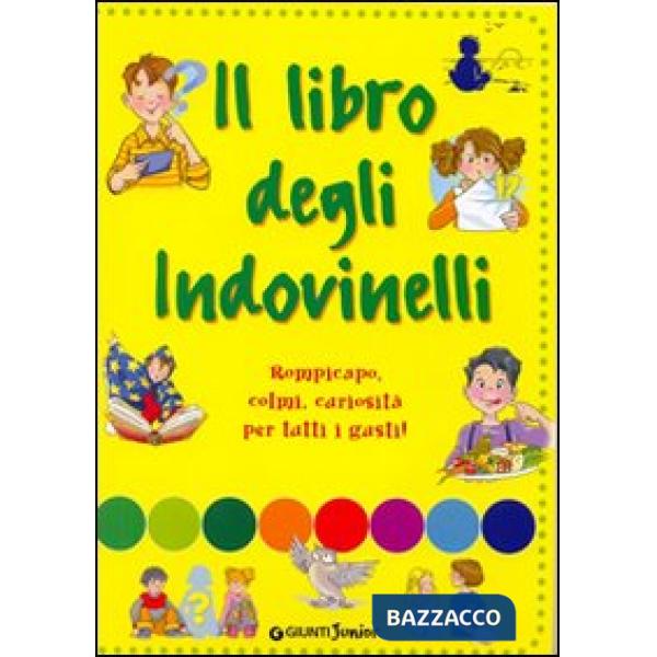 Libro degli indovinelli. Per divertirsi e imparare (Il)