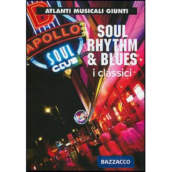 Soul, rhythm & blues. I classici