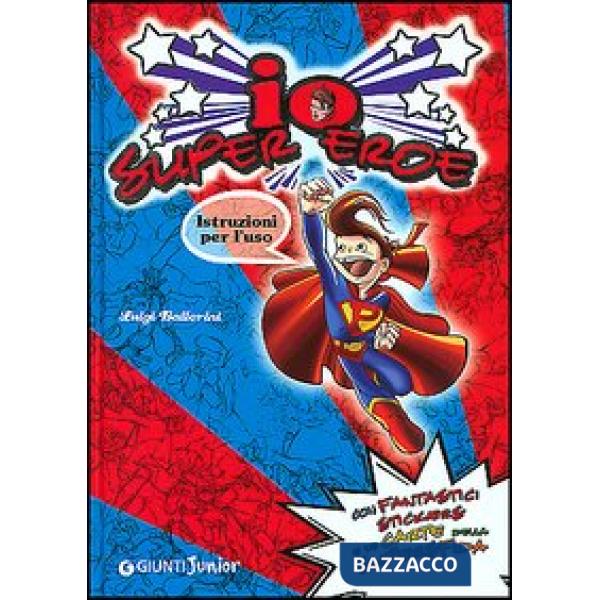 Io supereroe istruzioni per l'uso. Con adesivi. Con carte