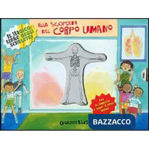 Alla scoperta del corpo umano. Il magico gioco degli scheletri
