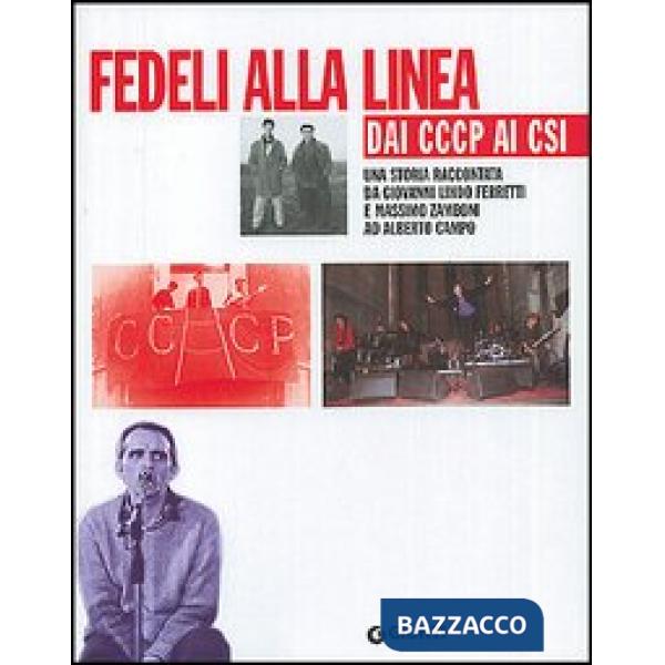 Fedeli alla linea. Dai CCCP ai CSI