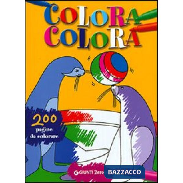 Colora colora. Ediz. illustrata
