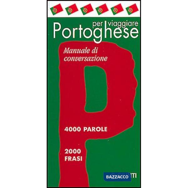Portoghese per viaggiare. Manuale di conversazione