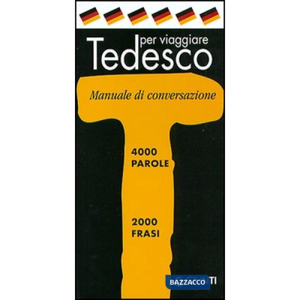 Tedesco per viaggiare. Manuale di conversazione