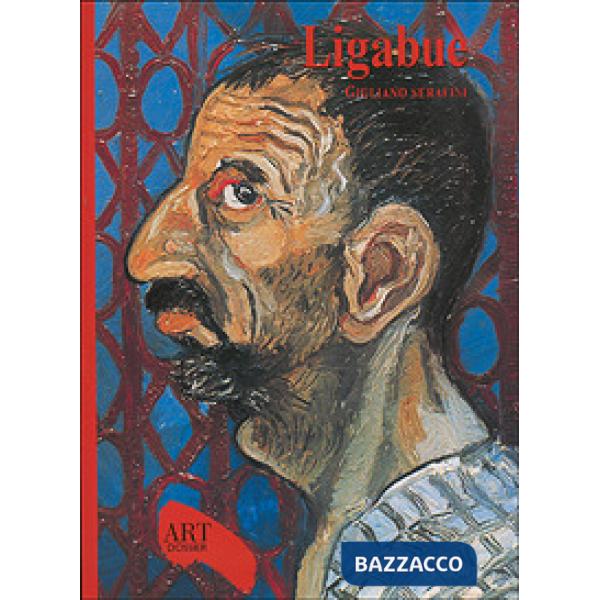 Ligabue. Ediz. illustrata