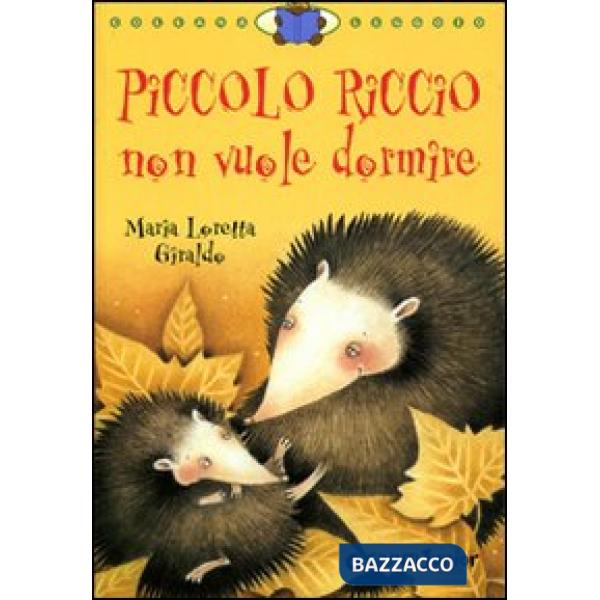 Piccolo Riccio non vuole dormire. Ediz. illustrata