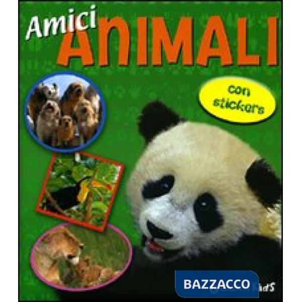 Amici animali. Con sticker