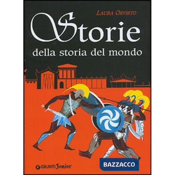 Storie della storia del mondo. Greche e barbare
