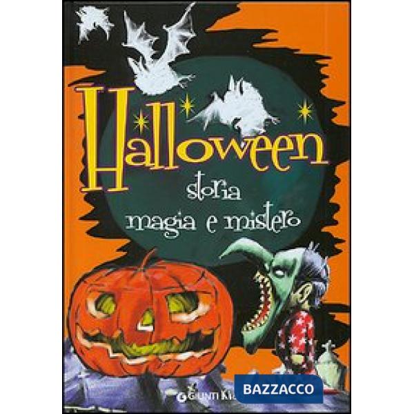 Halloween. Storia magia e mistero