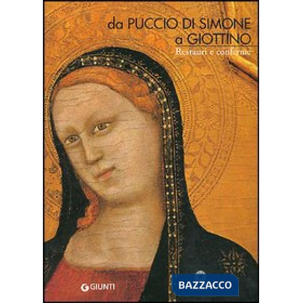 Da Puccio di Simone a Giottino. Restauri e conferme