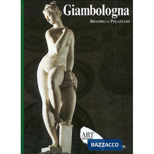 Giambologna. Ediz. illustrata