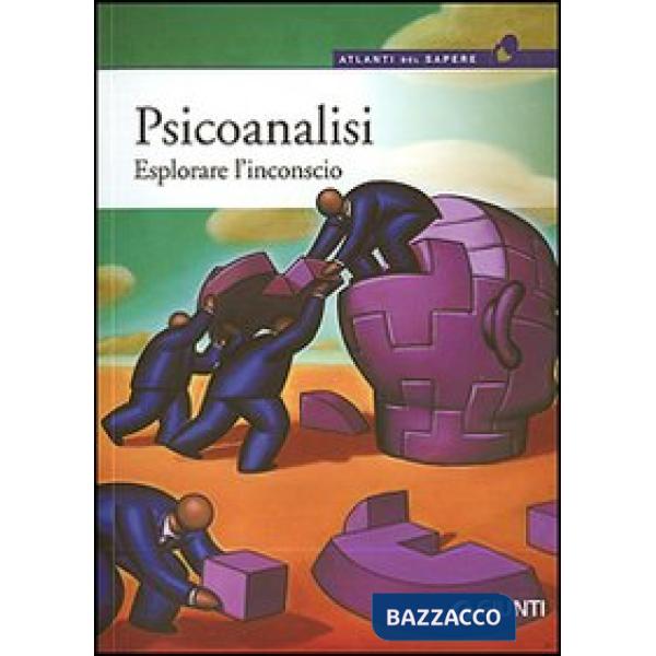 Psicoanalisi. Esplorare l'inconscio
