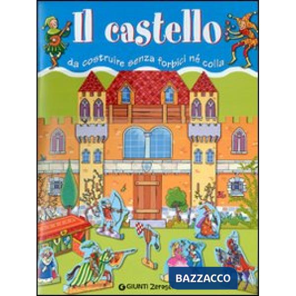 Castello da costruire senza forbici né colla. Ediz. illustrata (Il)