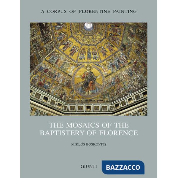 Mosaics of the Baptistery of Florence (The). Vol. 2