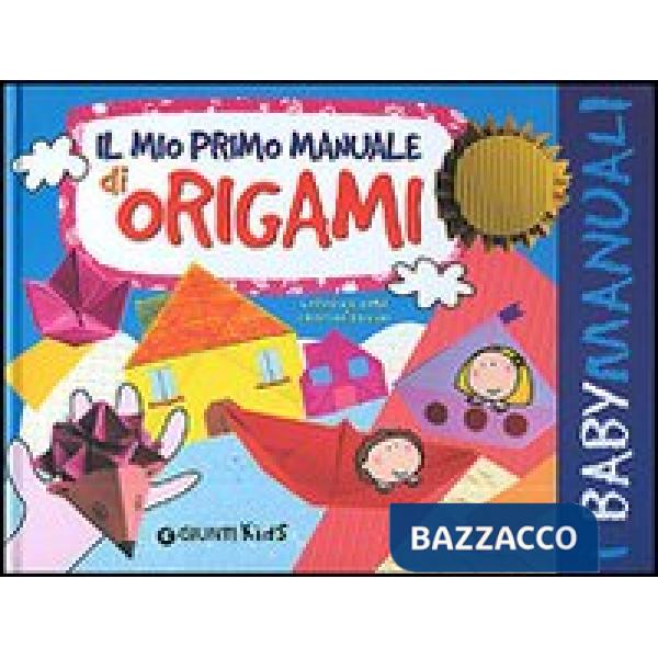 Mio primo manuale di origami (Il)