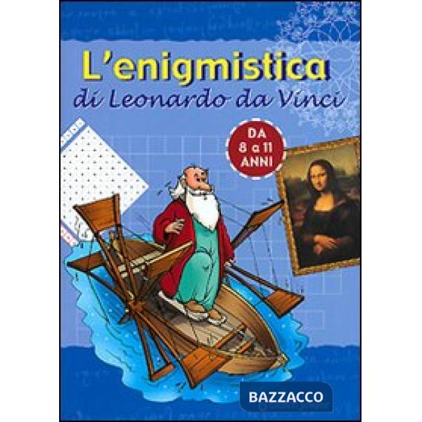 Enigmistica di Leonardo da Vinci. Da 8 a 11 anni (L')