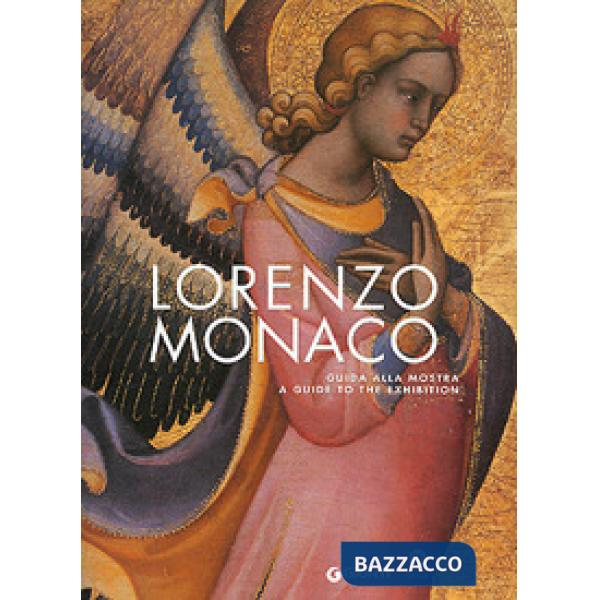 Lorenzo Monaco. Guida alla mostra-A Guide to the Exhibition