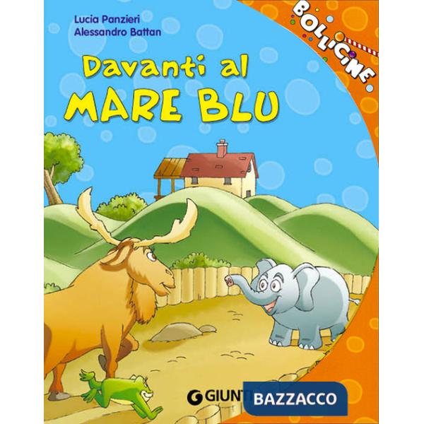 Davanti al mare blu. Ediz. illustrata