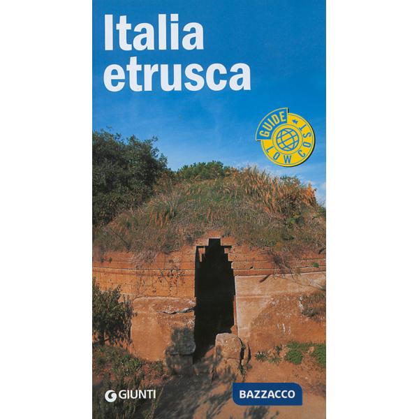Italia etrusca 2008. Ediz. illustrata