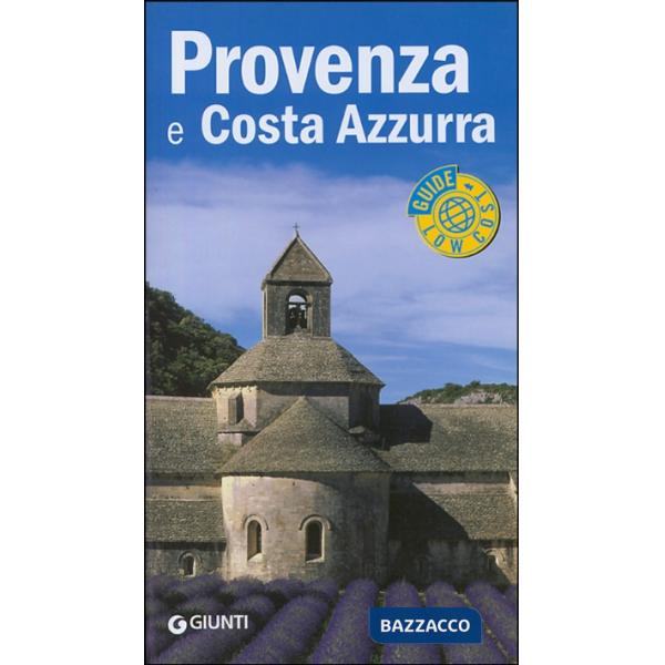 Provenza e Costa Azzurra. Ediz. illustrata