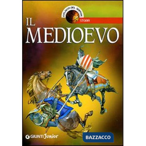 Medioevo. Ediz. illustrata (Il)