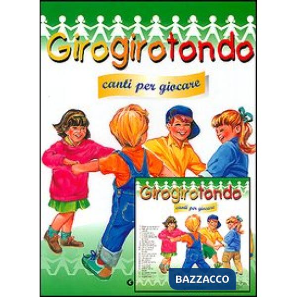 Girogirotondo. Canti per giocare. Con CD