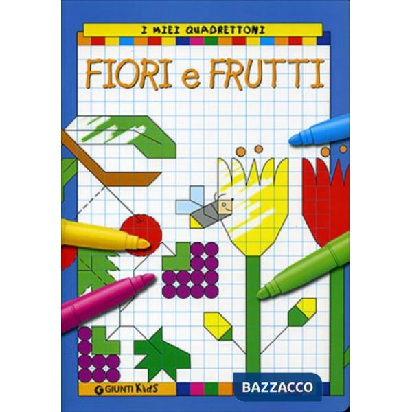 Fiori e frutti. I miei quadrettoni