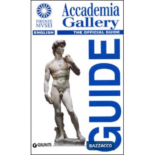 Accademia Gallery. The Official Guide