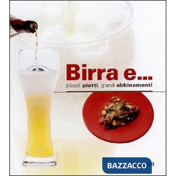 Birra e... Piccoli piatti, grandi abbinamenti