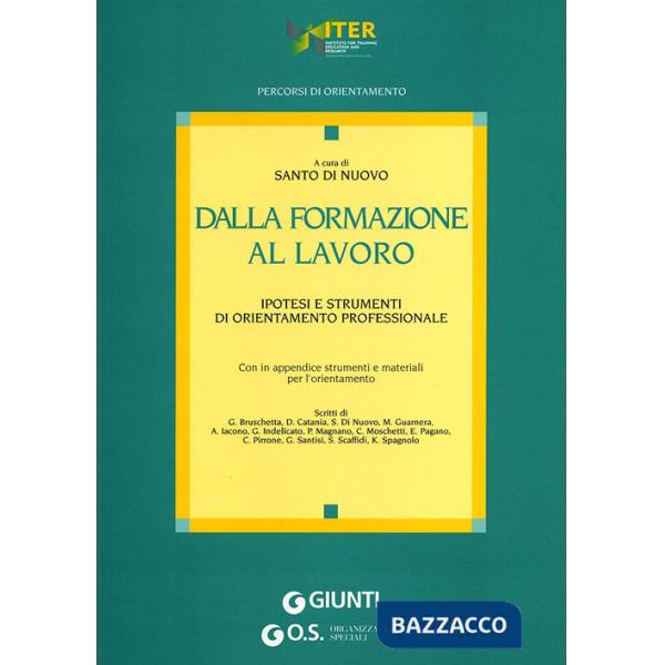 Dalla formazione al lavoro. Ipotesi e strumenti di orientamento professionale