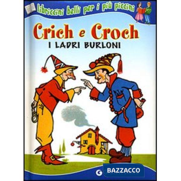 Crich e Croch. I ladri burloni e il racconto. Quand'ero ragazzo