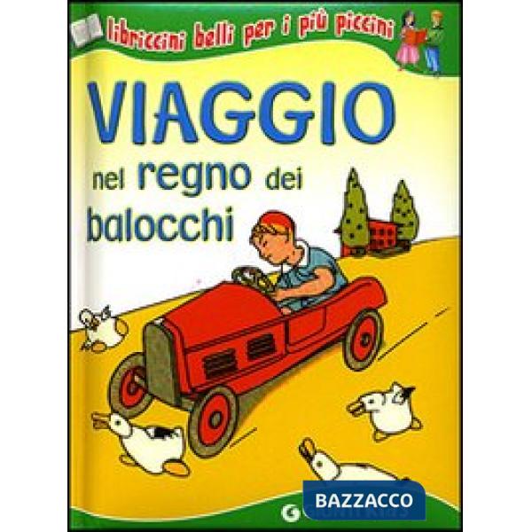 Viaggio nel regno dei balocchi. Ediz. illustrata