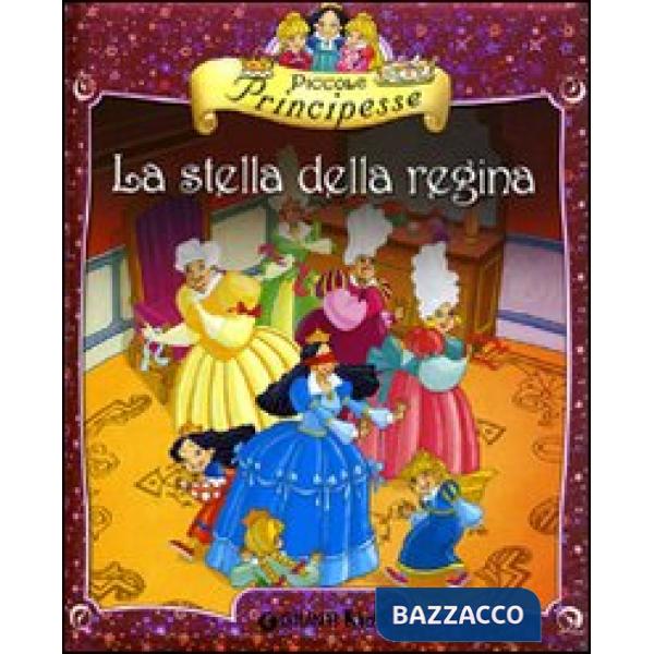 Piccole principesse. La stella della regina
