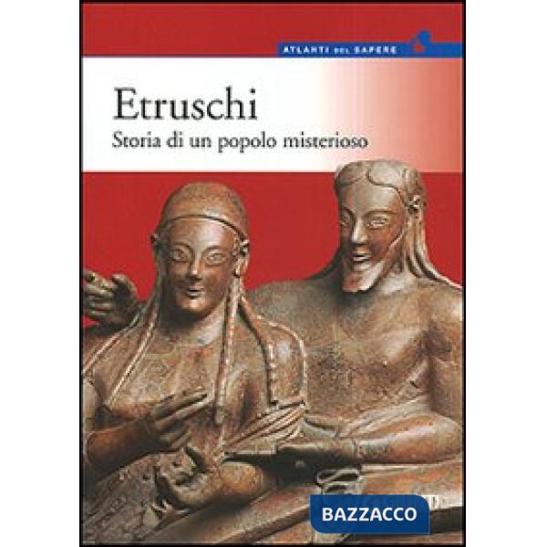 Etruschi. Storia di un popolo misterioso