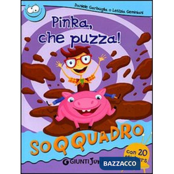 Pinka, che puzza! Con sticker. Ediz. illustrata