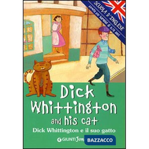 Dick Whittington and his cat-Dick Whittington e il suo gatto. Ediz. illustrata
