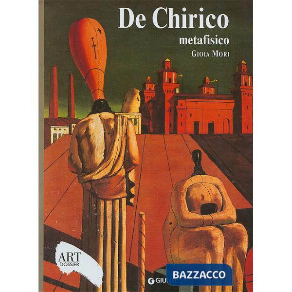 De Chirico metafisico. Ediz. illustrata
