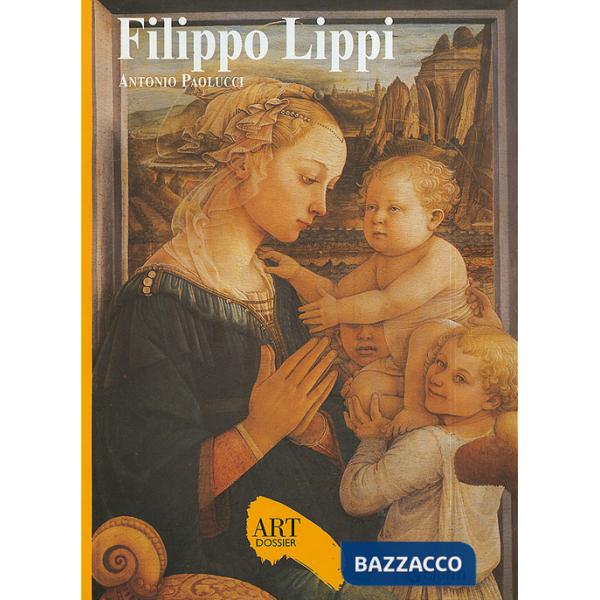 Filippo Lippi. Ediz. illustrata