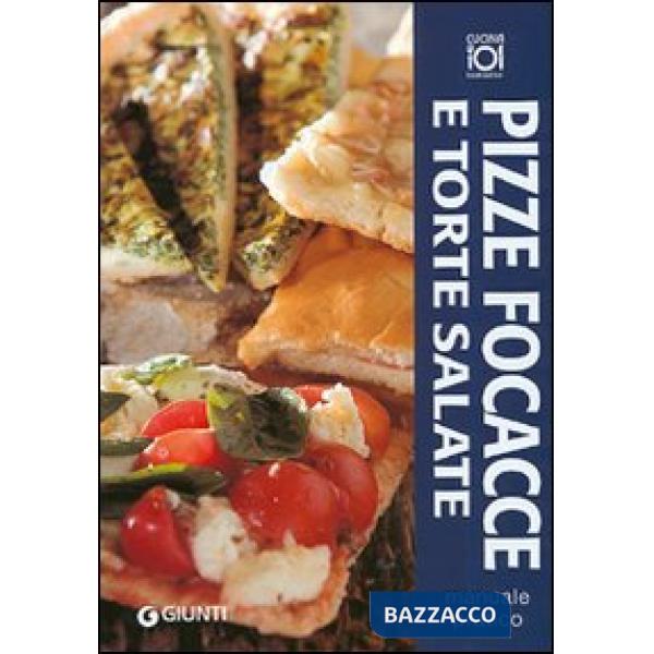 Pizze, focacce e torte salate. Manuale pratico