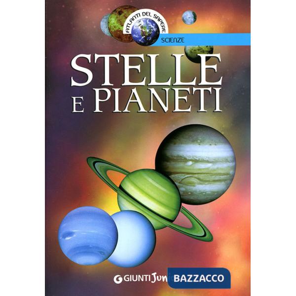 Stelle e pianeti. Ediz. illustrata