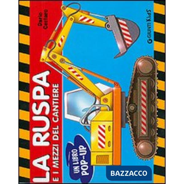 Ruspa e i mezzi del cantiere (La)