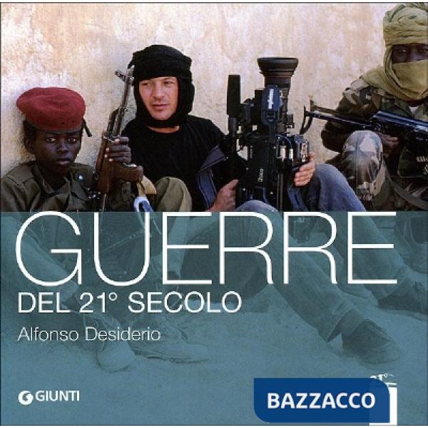 Guerre del 21° secolo. Ediz. illustrata