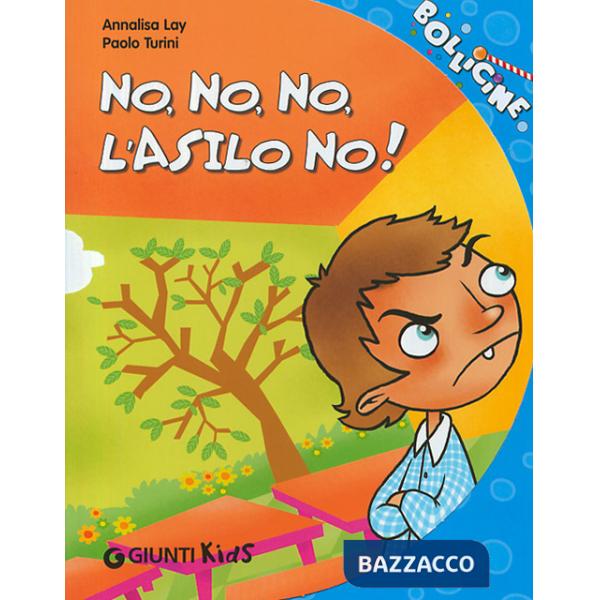 No, no, no, l'asilo no! Ediz. illustrata